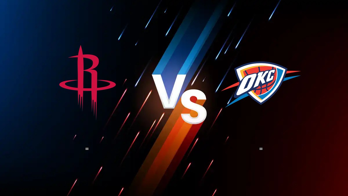 火箭 vs 雷霆 NBA分析